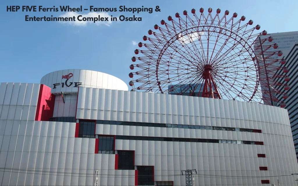 Osaka tourist places HEP Five Ferris wheel
